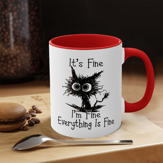 It's Fine I'm Fine Everything Is Fine Mug | WSMug10