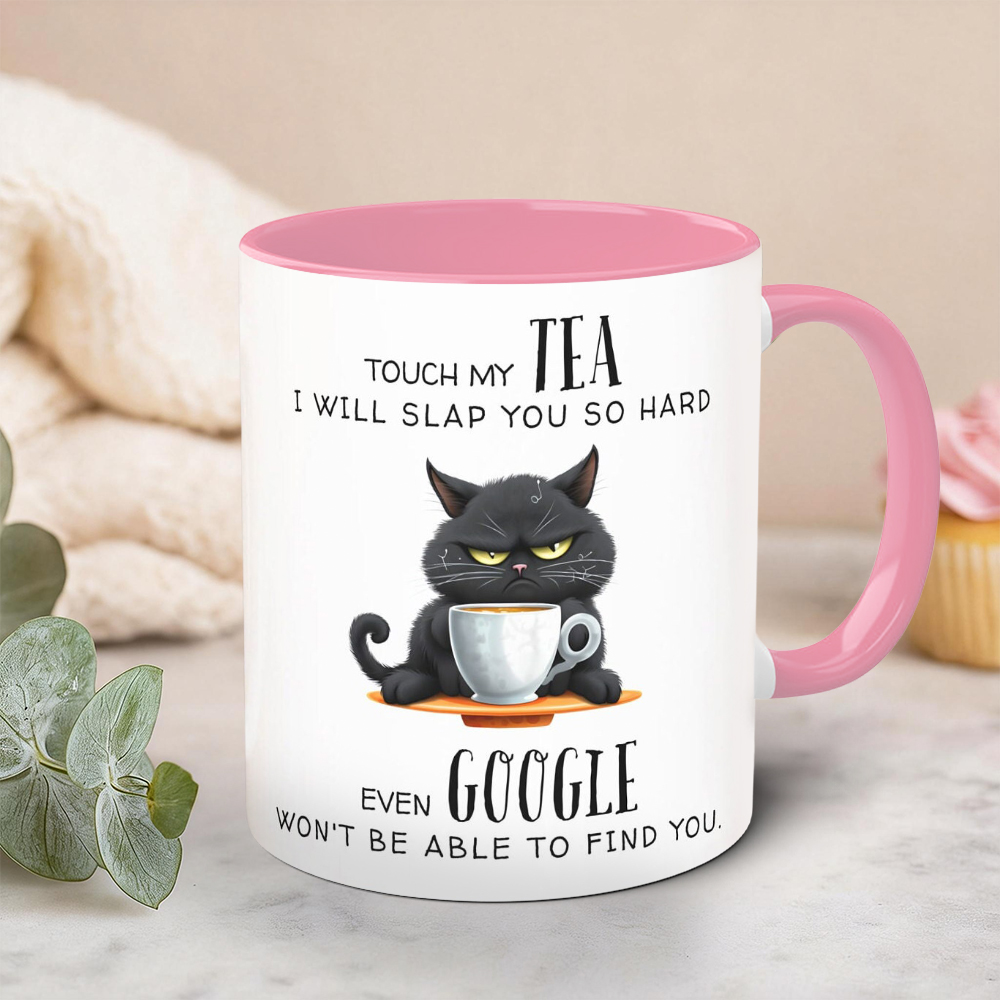 Touch My Tea Even Google Wont Be Able To Find You Funny Cat Mug | WSMug58