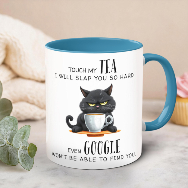 Touch My Tea Even Google Wont Be Able To Find You Funny Cat Mug | WSMug58
