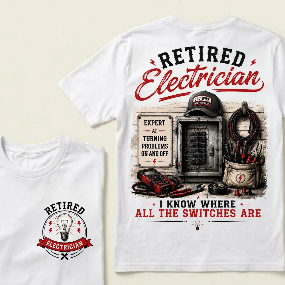 😎Retired Electrician — I Know Where All The Switches Are Crew Neck T-Shirt |💪