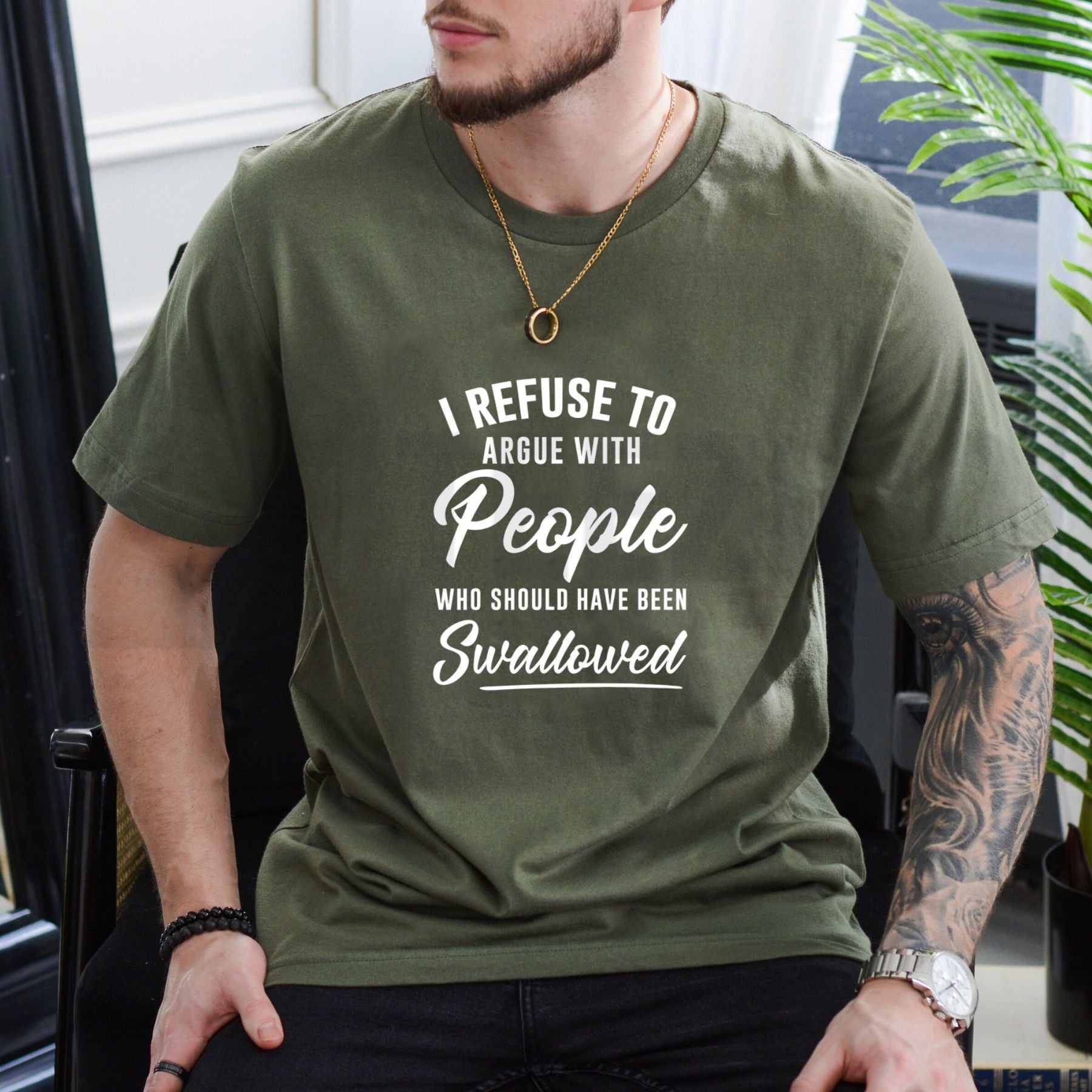I Refuse To Argue With People Who Should Have Been Swallowed Savage Sarcastic T-Shirt