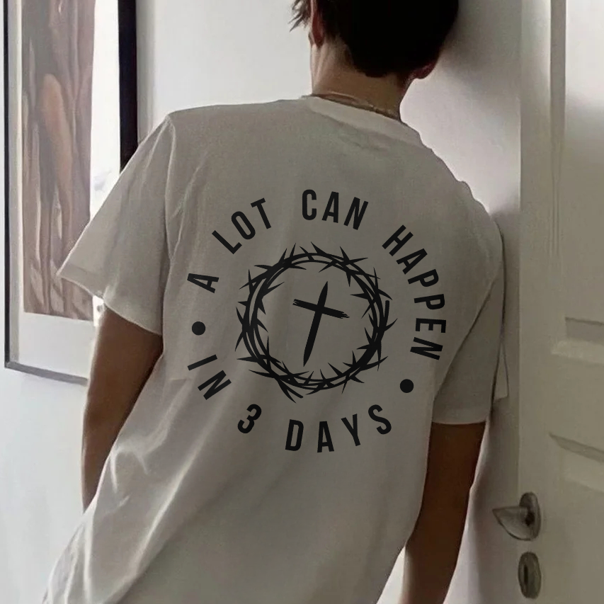 A Lot Can Happen In 3 Days T-shirt