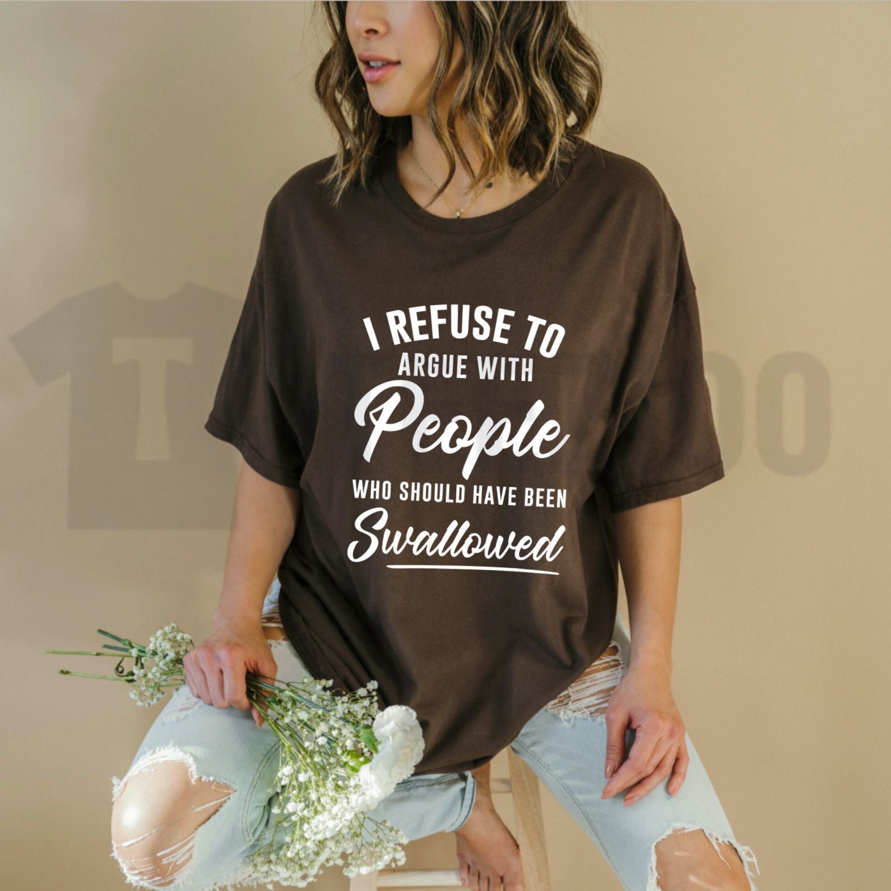 I Refuse To Argue With People Who Should Have Been Swallowed Savage Sarcastic T-Shirt - Teezioo