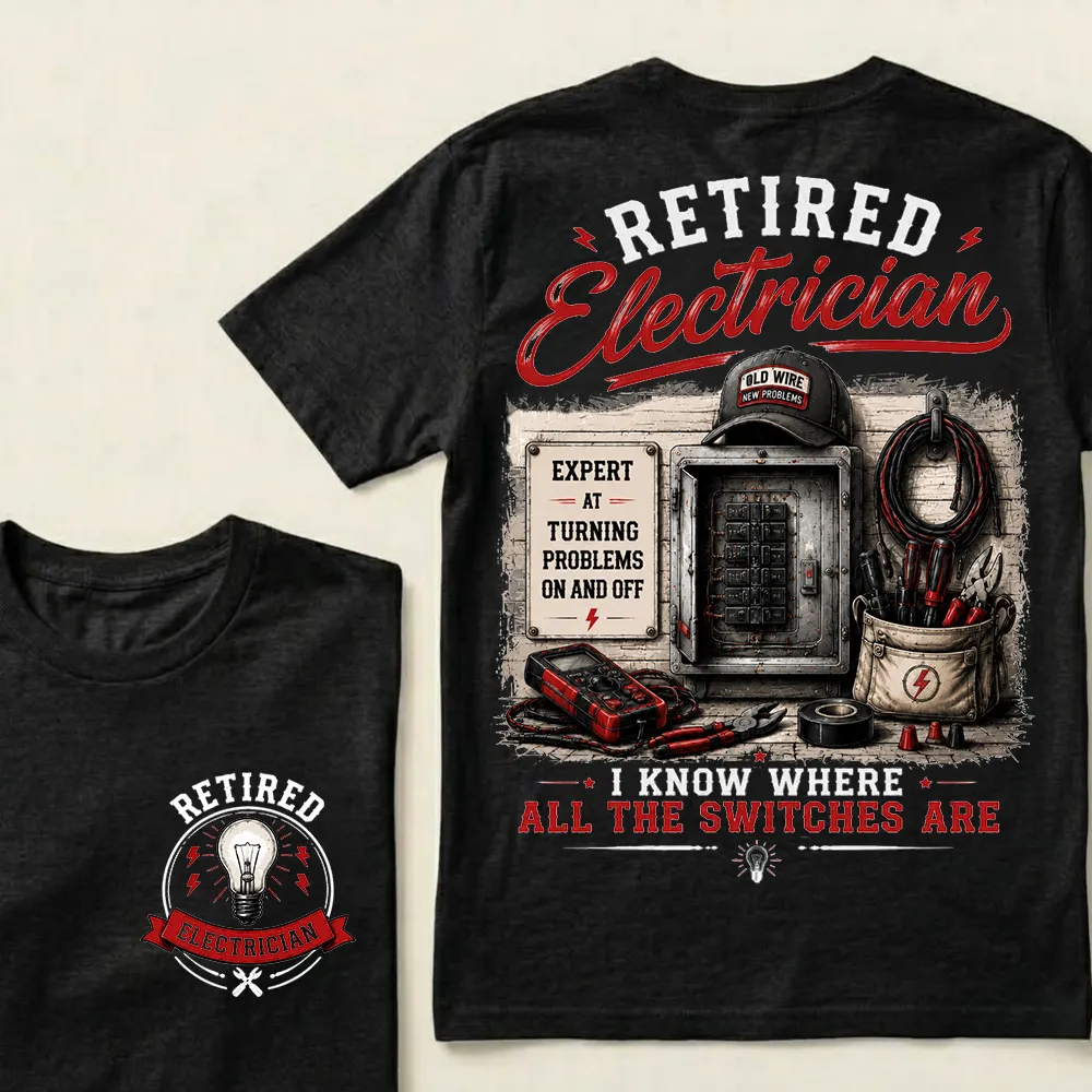 😎Retired Electrician — I Know Where All The Switches Are Crew Neck T-Shirt |💪