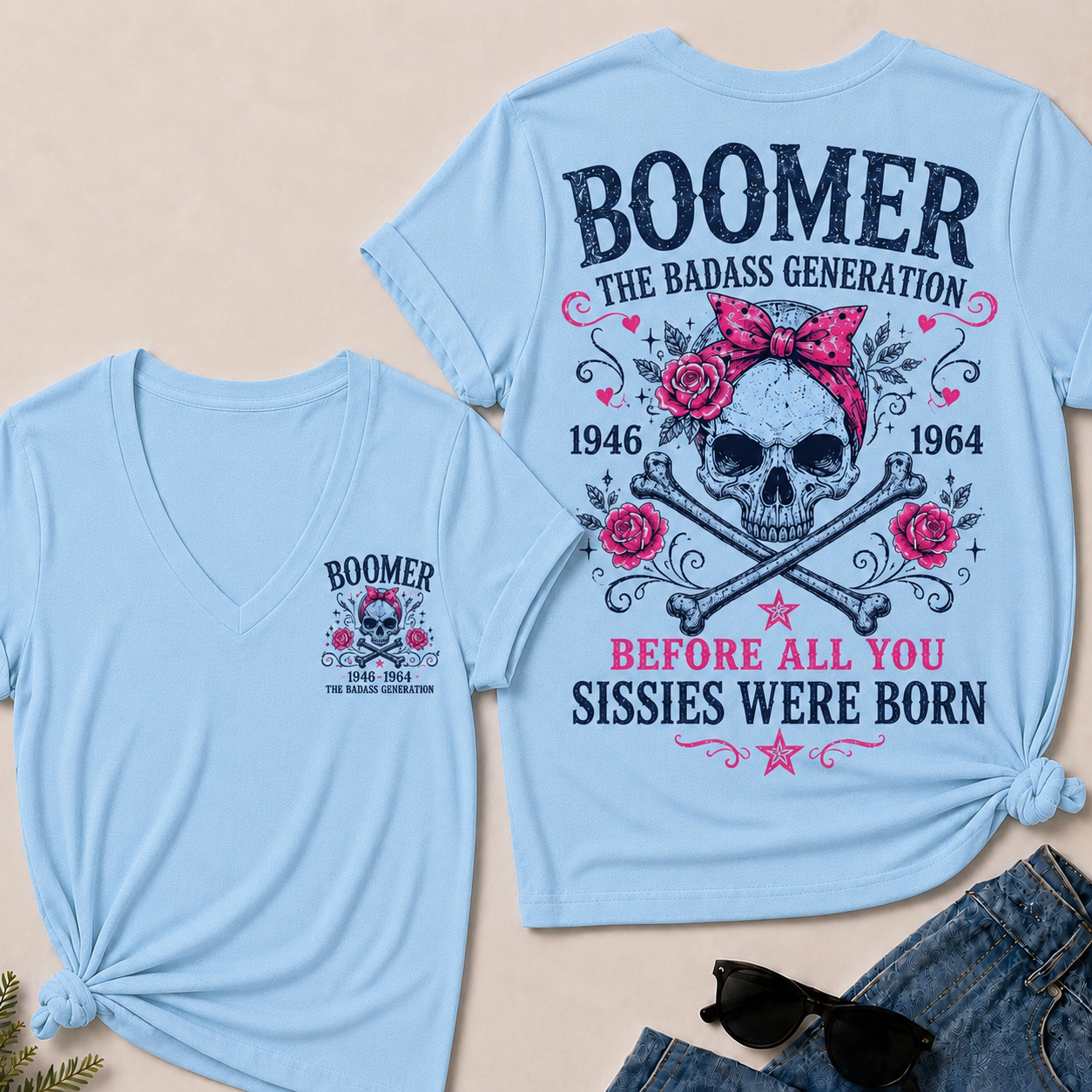 😎The Badass Generation – Before All You Sissies Were Born V-Neck Tee🤘