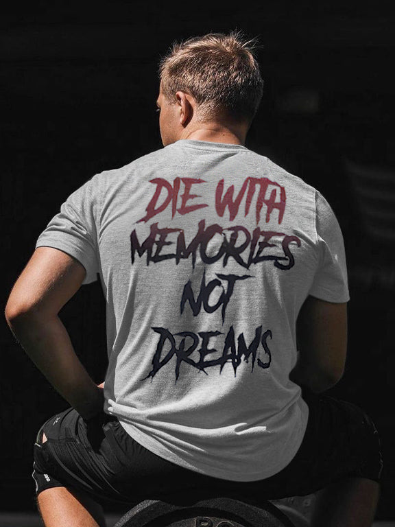 Die With Memories Not Dreams Printed Men's T-shirt