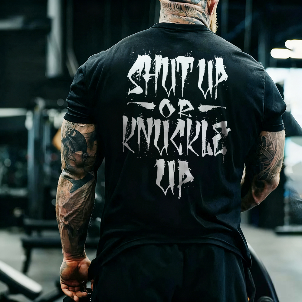 Shut Up Or Knuckle Up Printed Men's T-shirt