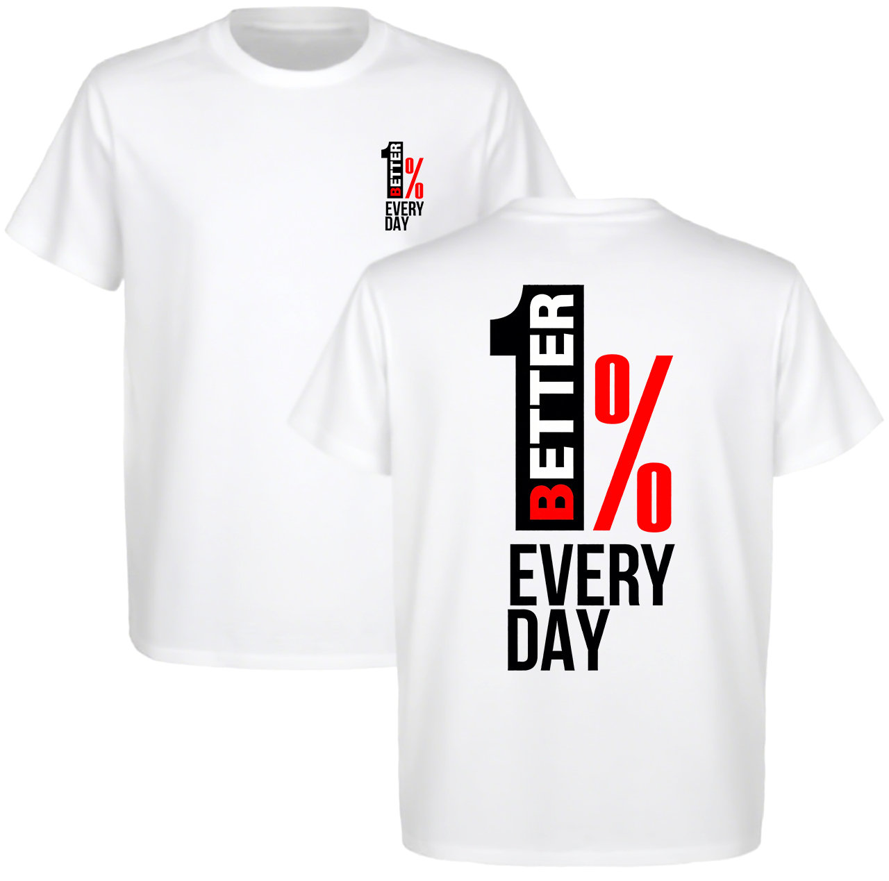 1% Better Every Day  Printed Men's T-shirt