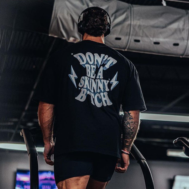 Don't Be A Skinny B*tch Printed Men's T-shirt