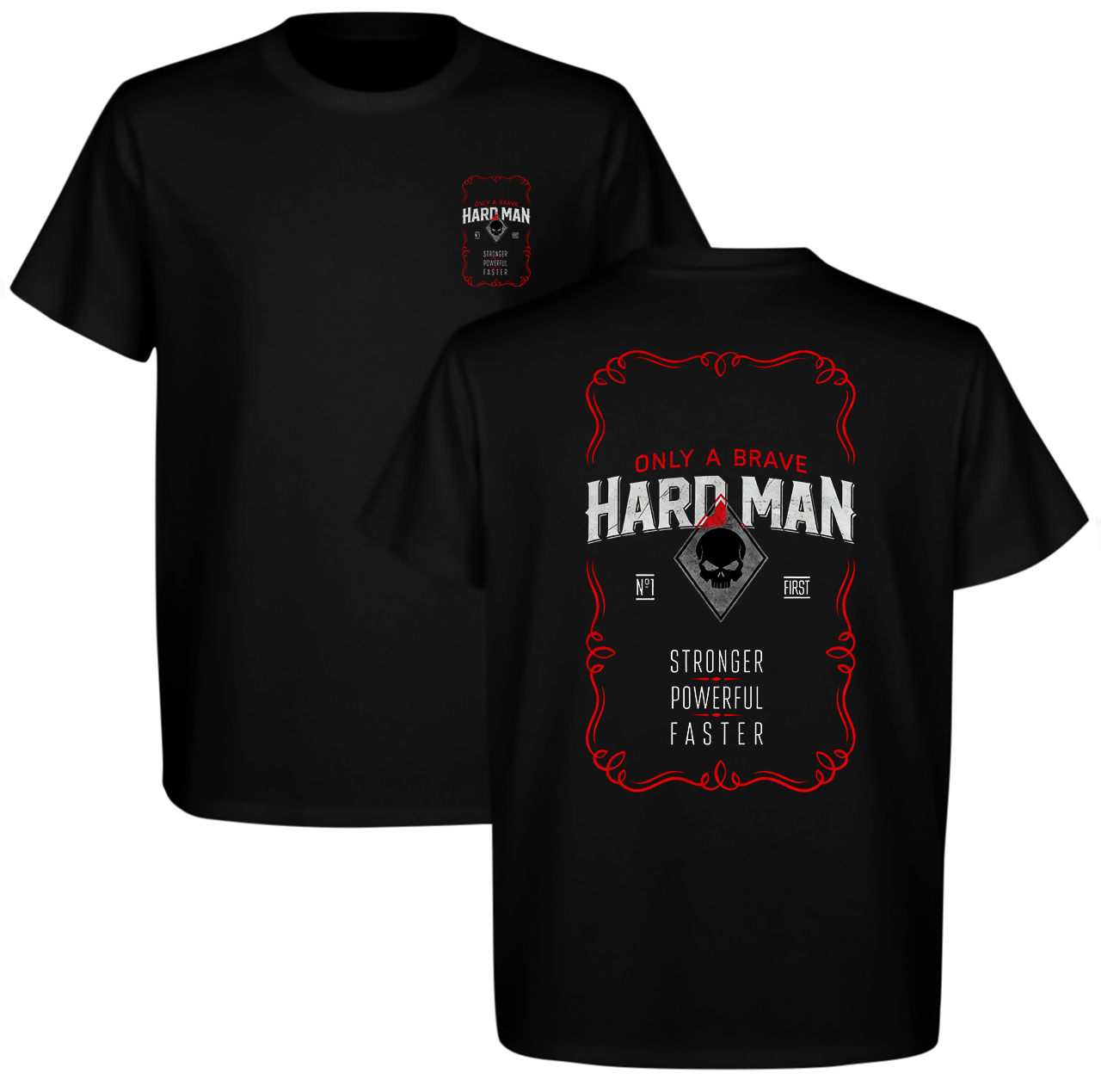 Only A Brave Hard Man Stronger Powerful Faster Printed Men's T-shirt