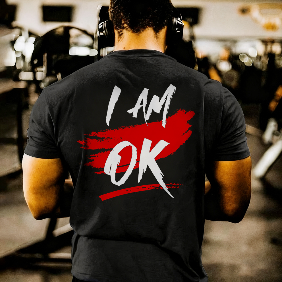 I Am Ok Printed Men's T-shirt