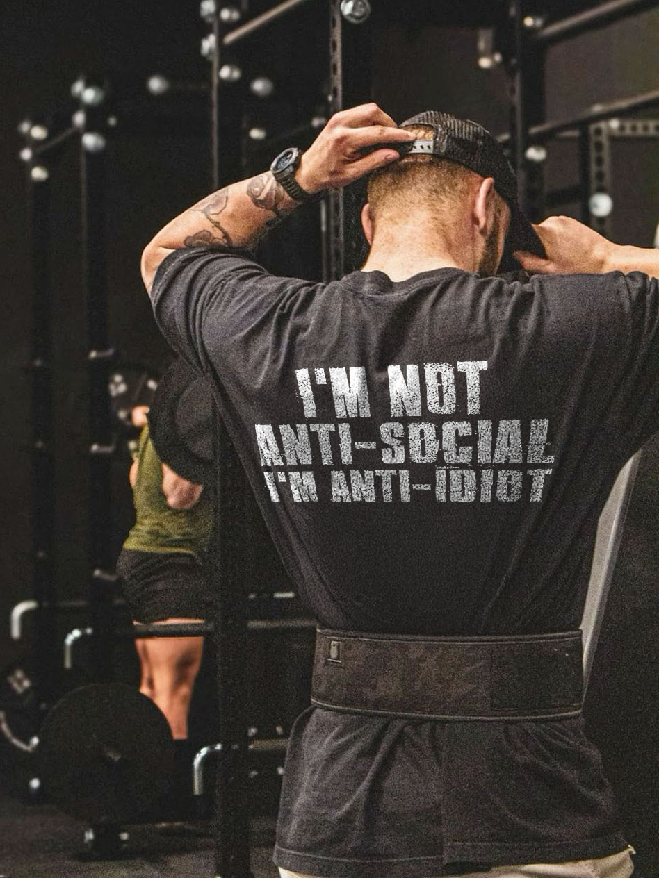 I’m Not Anti-social I’m Anti-idiot Printed Men's T-shirt