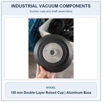 150 mm Double-Layer Raised Cup | Aluminum Base industrial loading table vacuum component