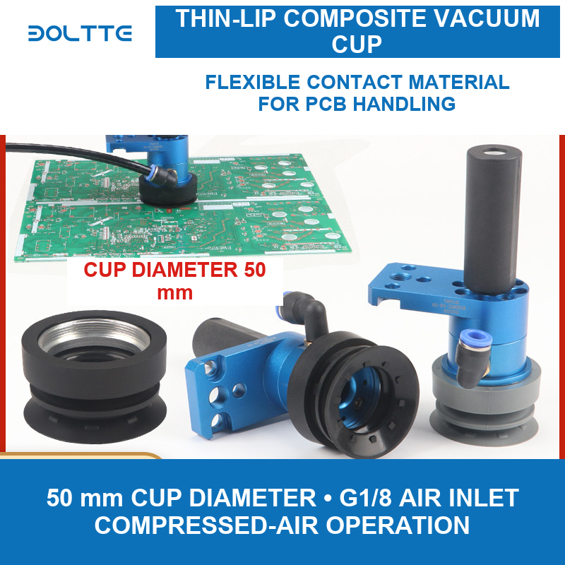 Fifty-millimeter thin-lip vacuum cup for PCB handling
