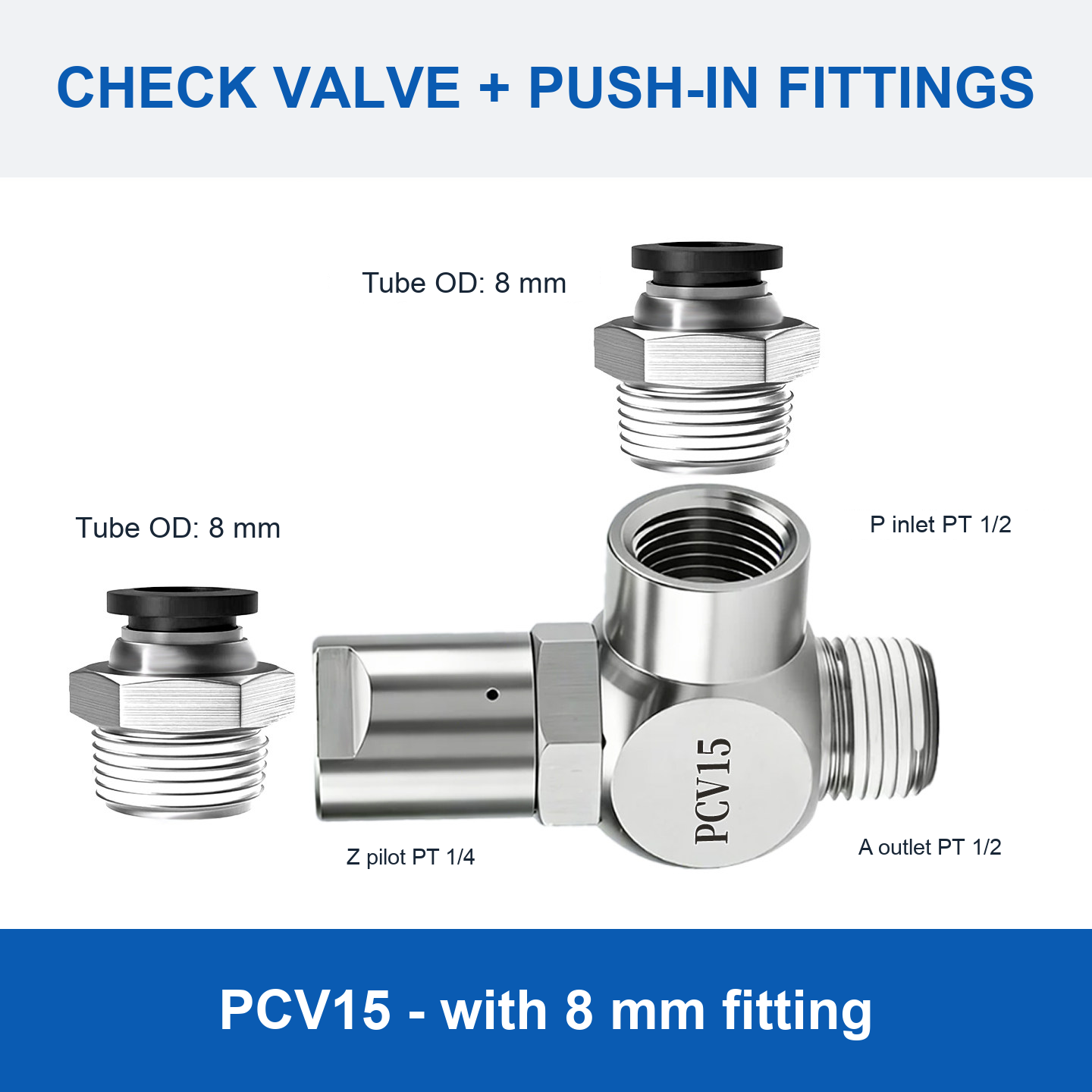 PCV15 - with 8 mm fitting