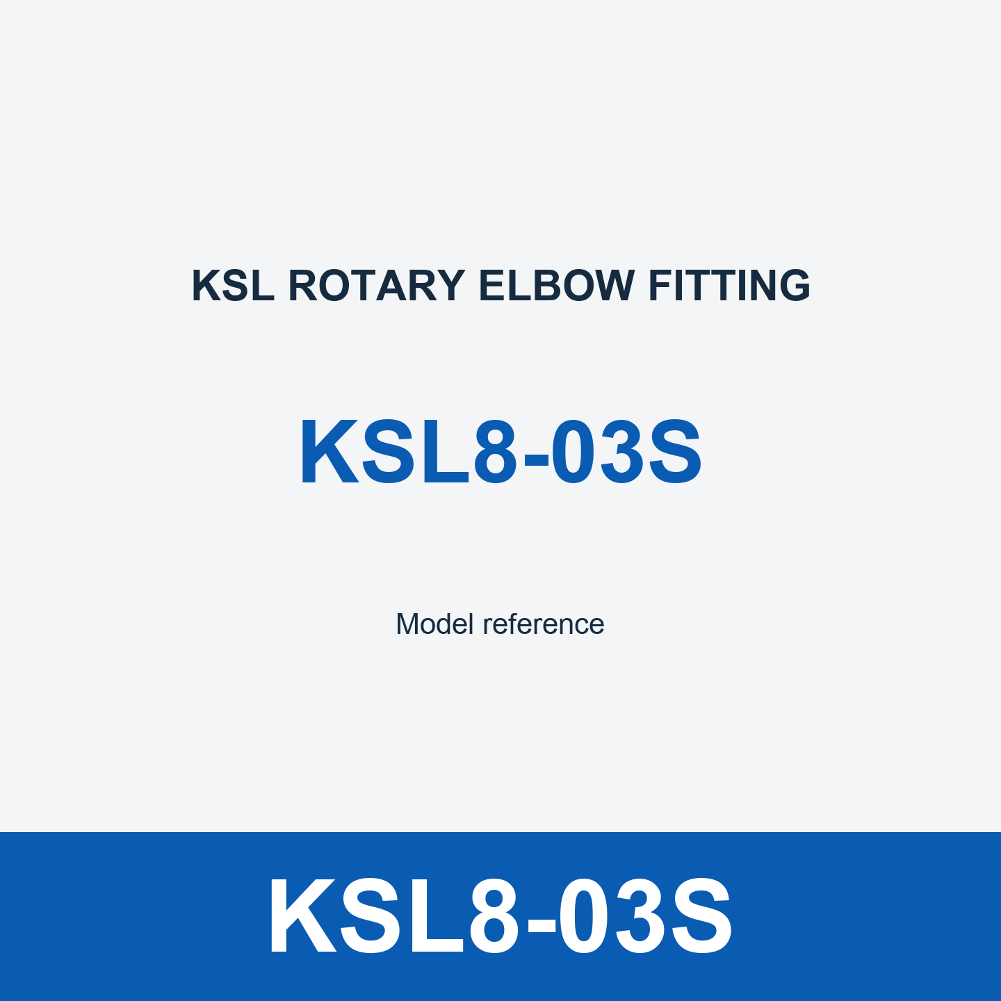 KSL8-03S Elbow