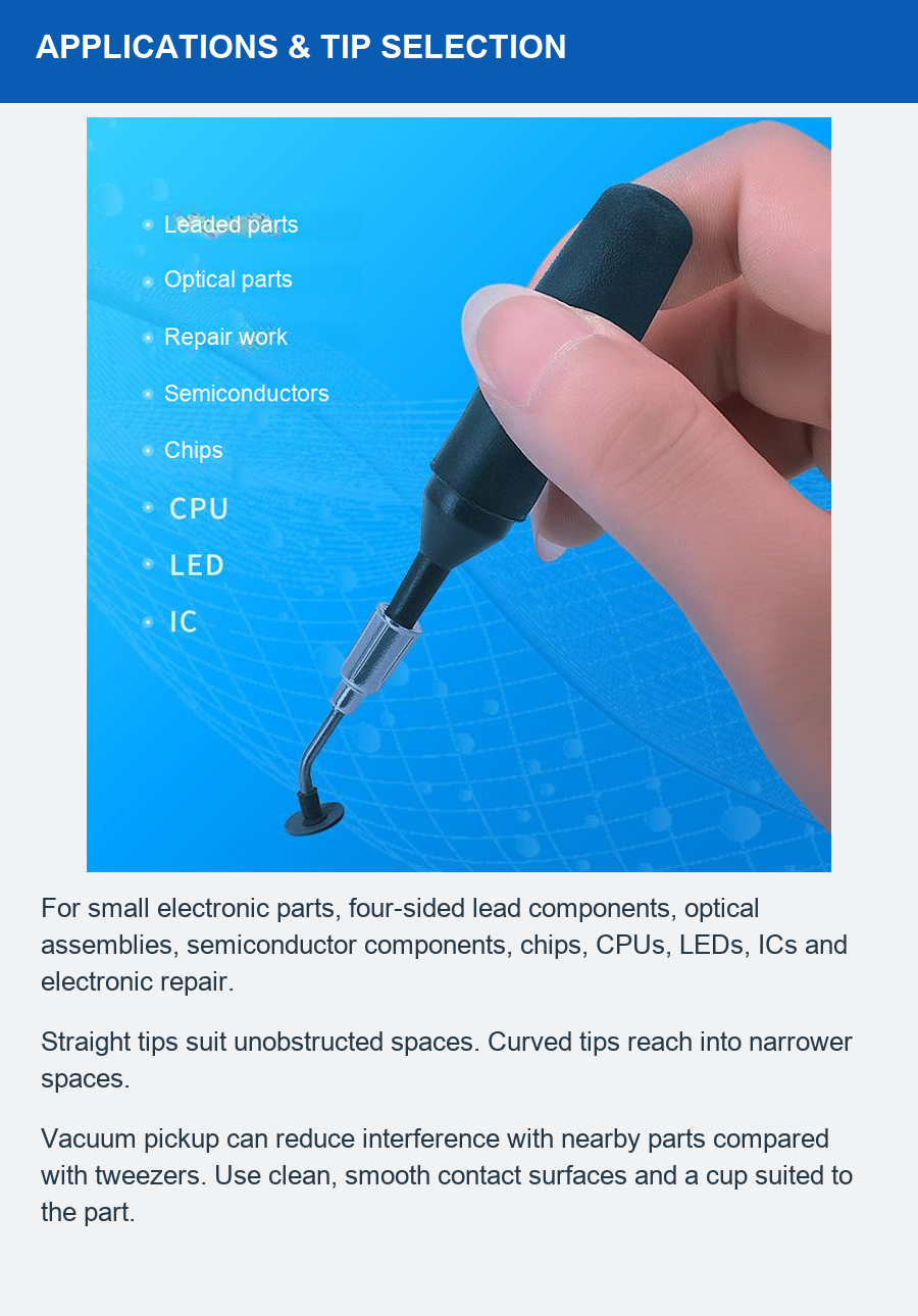 Applications and straight or curved tip selection