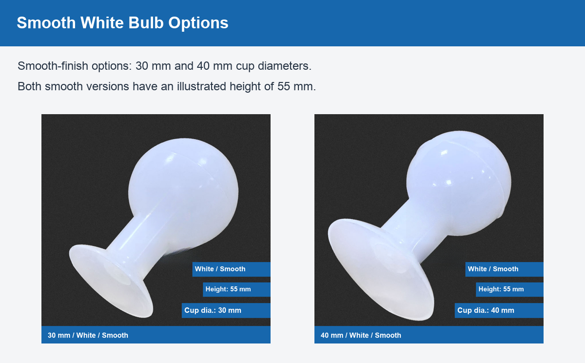 30 and 40 millimeter smooth white silicone vacuum bulb options