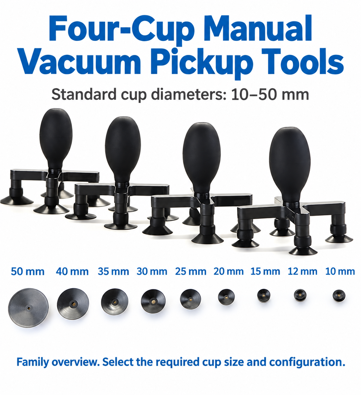 Four-cup manual vacuum pickup tools with standard cup diameters from 10 to 50 mm