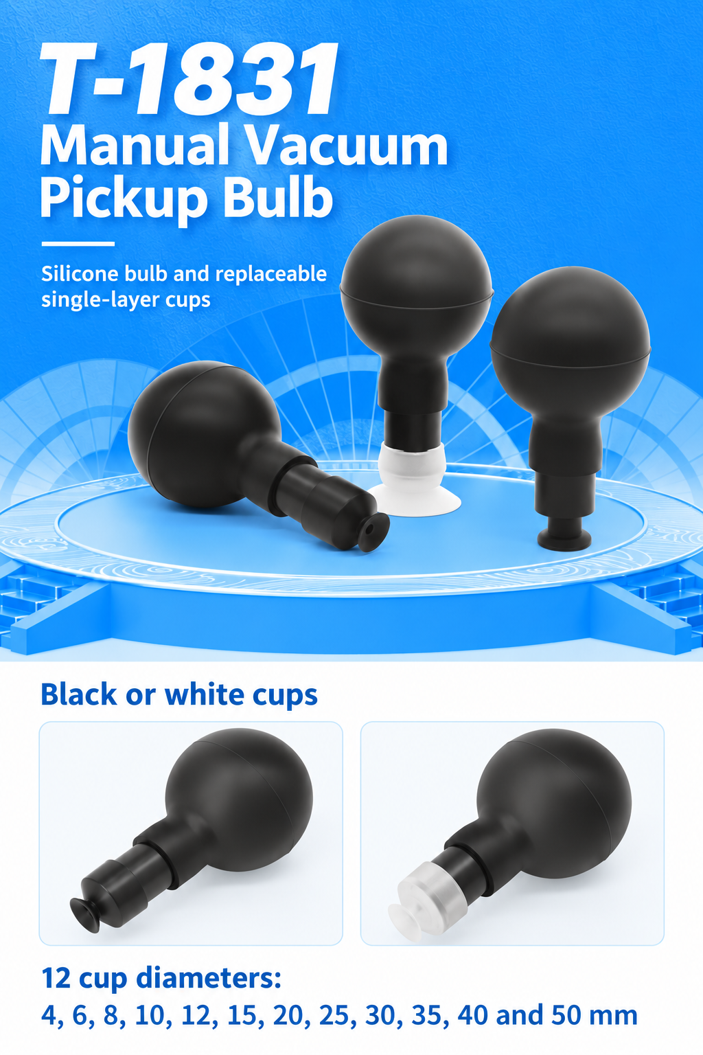 T-1831 manual silicone vacuum pickup bulb overview, black and white cup configurations