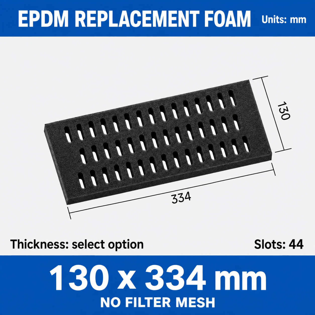 EPDM replacement foam pad, 130 x 334 mm, no filter mesh