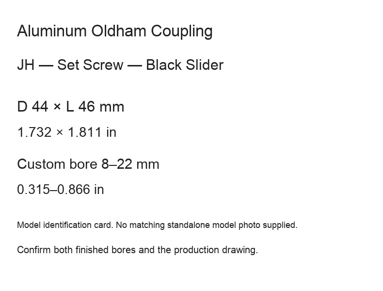 JH D44L46 Black / 44 × 46 mm (1.732 × 1.811 in) / Bore 8–22 mm (0.315–0.866 in)