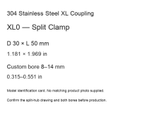 XL0 Split Clamp / D30 × L50 mm (1.181 × 1.969 in) / Bore 8–14 mm (0.315–0.551 in)