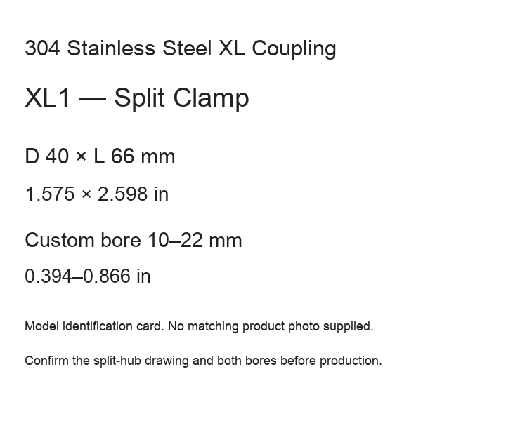 XL1 Split Clamp / D40 × L66 mm (1.575 × 2.598 in) / Bore 10–22 mm (0.394–0.866 in)