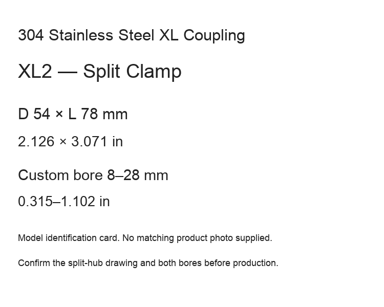 XL2 Split Clamp / D54 × L78 mm (2.126 × 3.071 in) / Bore 8–28 mm (0.315–1.102 in)
