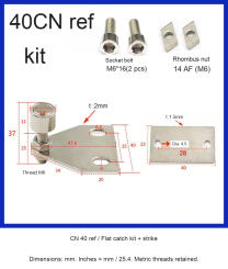 CN 40 ref / Flat catch kit + strike — original photograph and dimensions