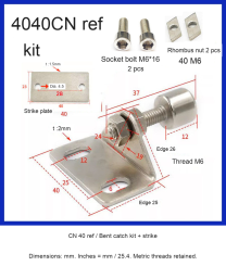 CN 40 ref / Bent catch kit + strike — original photograph and dimensions