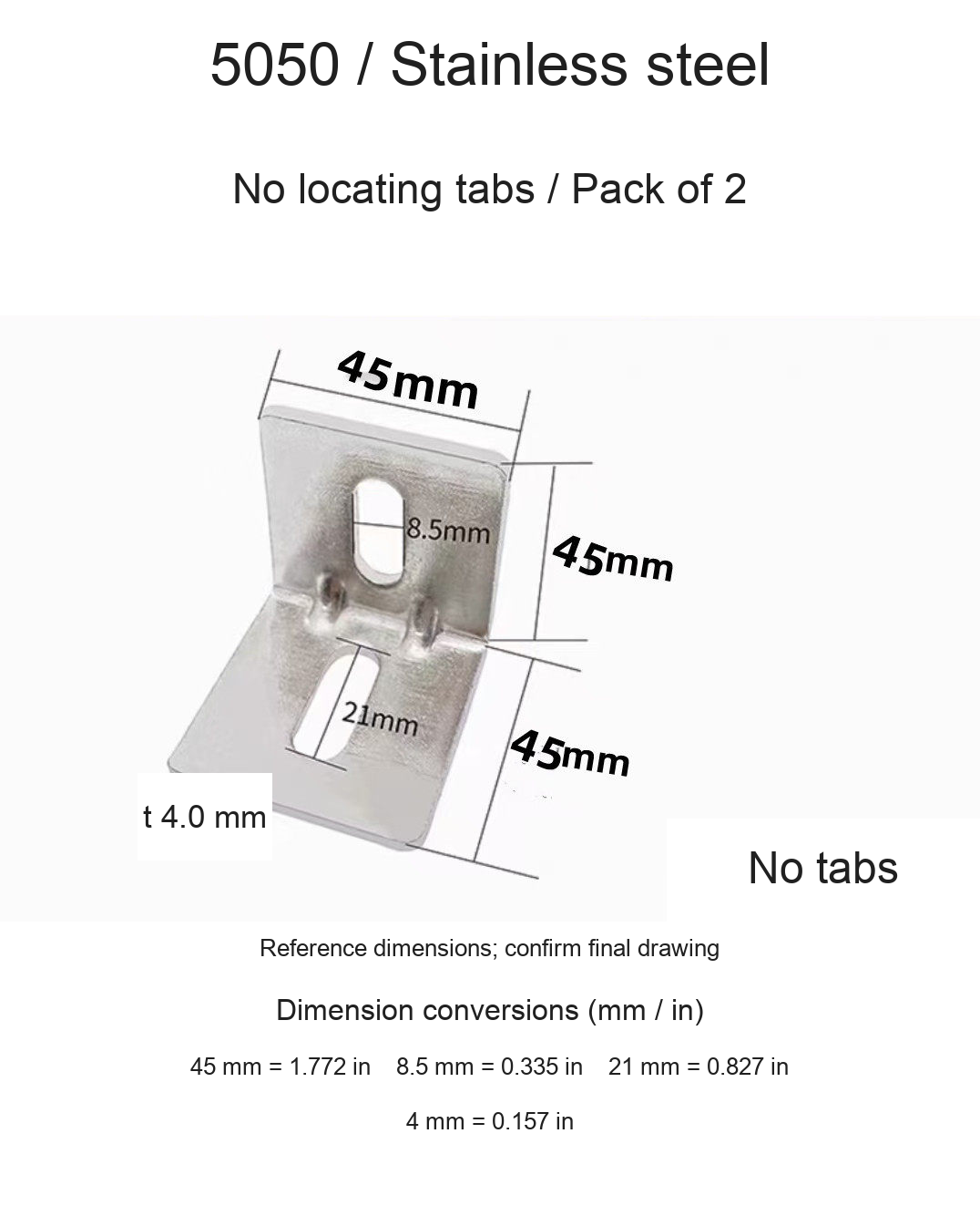 5050 / Stainless steel / No locating tabs / 2 pcs