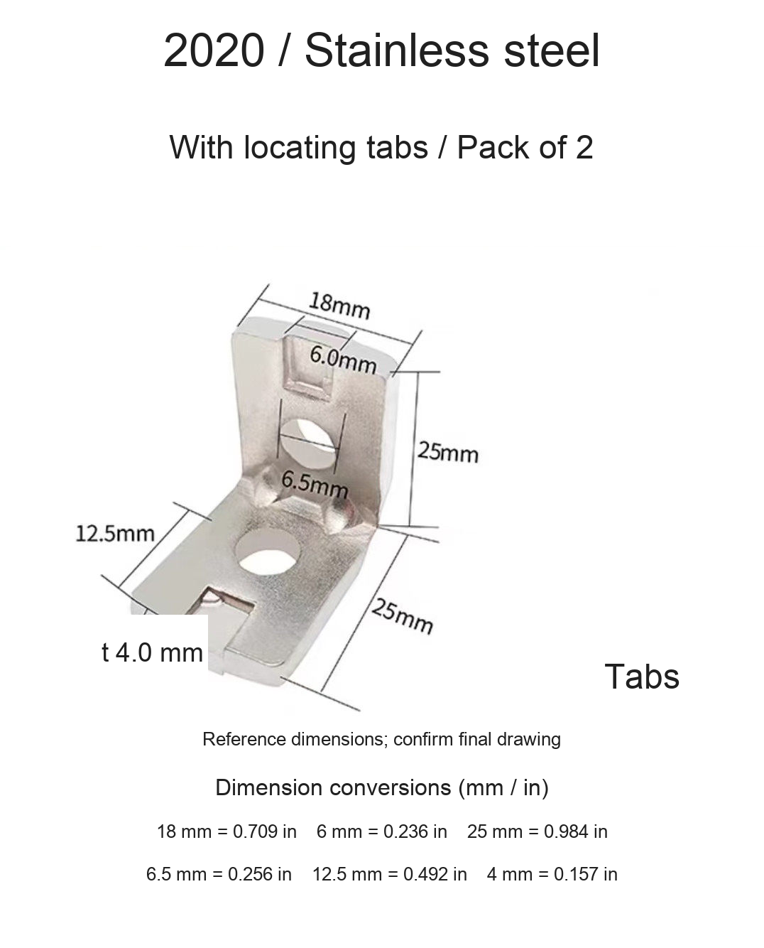 2020 / Stainless steel / With locating tabs / 2 pcs