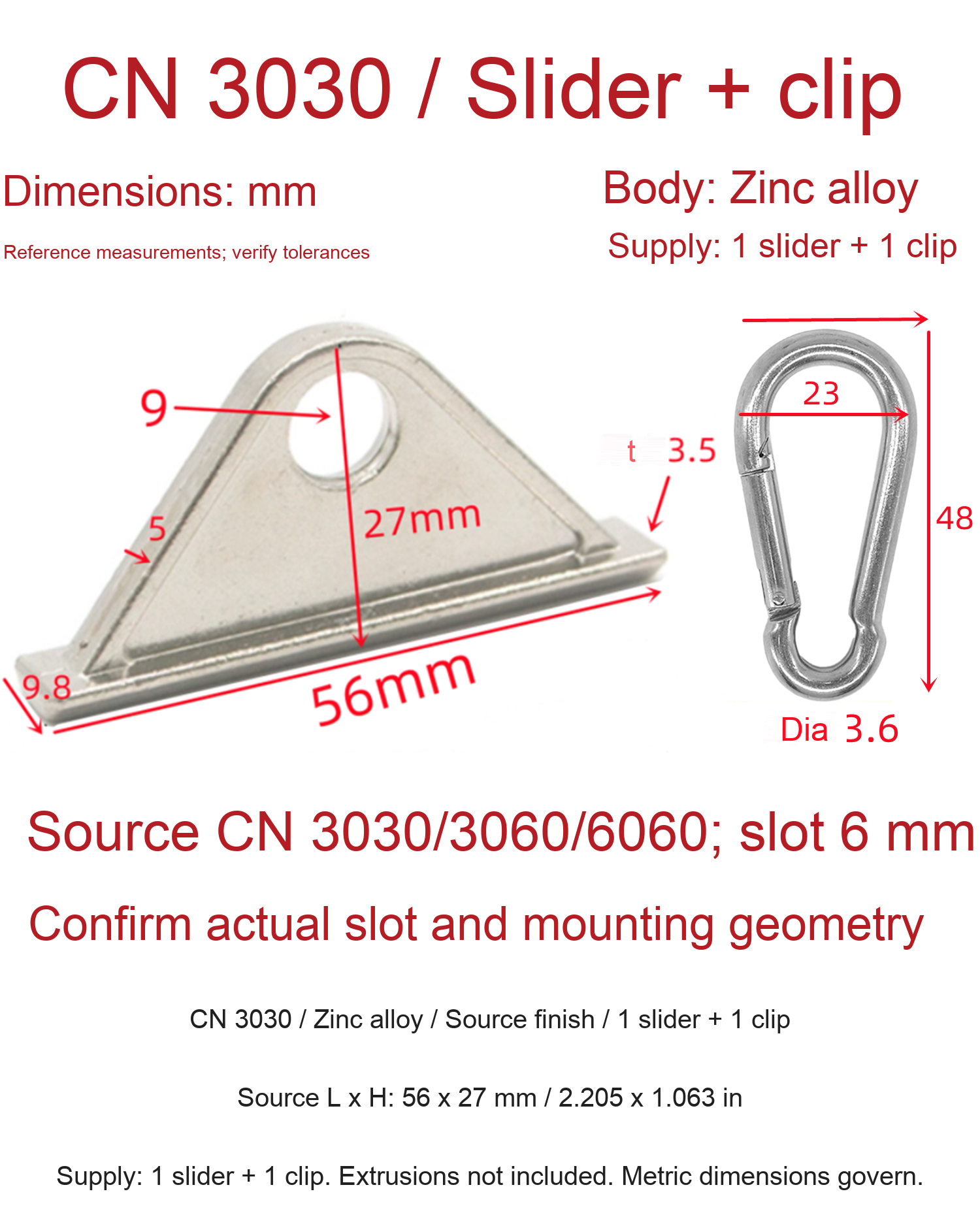 CN 3030 / Zinc alloy / Source finish / 1 slider + 1 clip — supplied model dimensional reference
