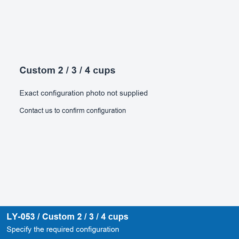 LY-053 / Custom 2 / 3 / 4 cups