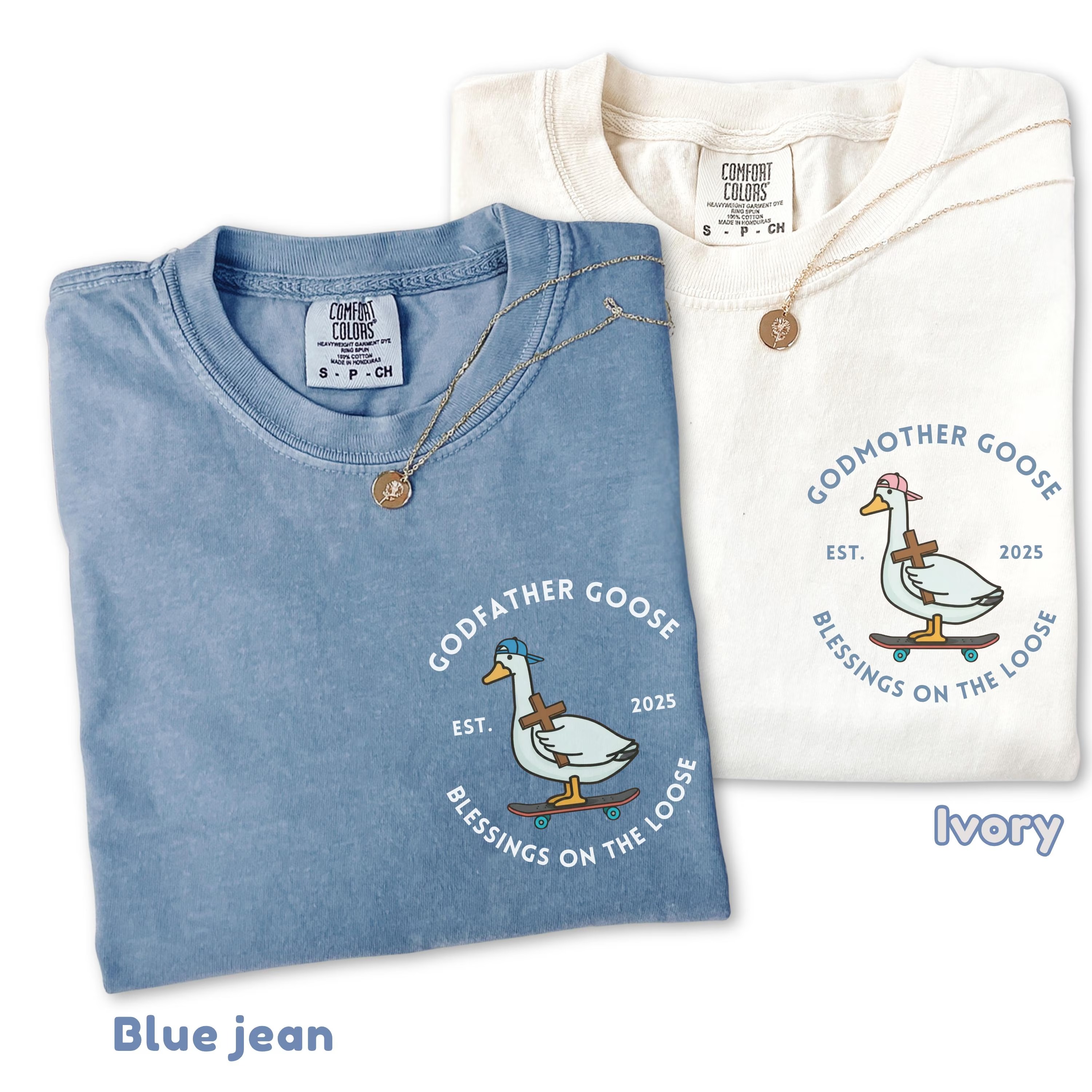 Godmother And Godfather Goose Blessings On the Loose Comfort Colors Shirt