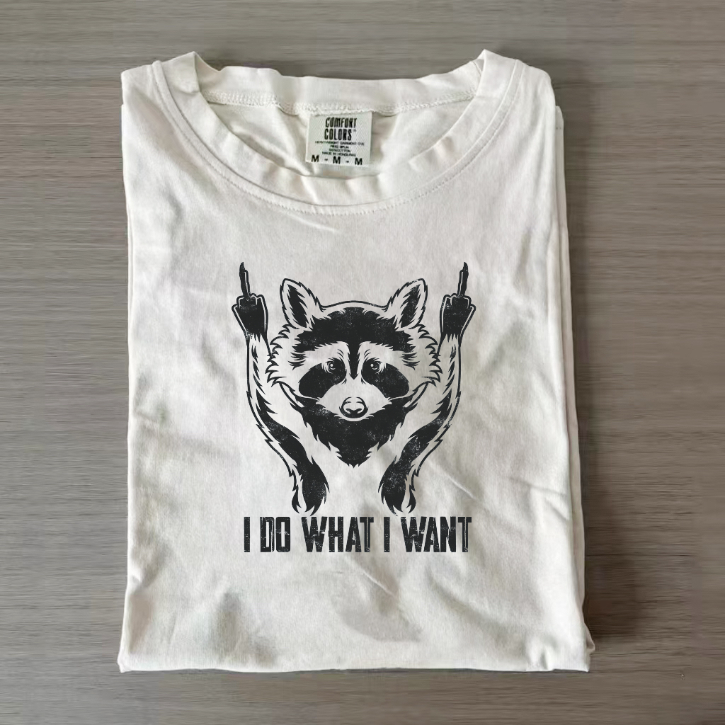 Funny Raccoon I Do What I Want T-shirt
