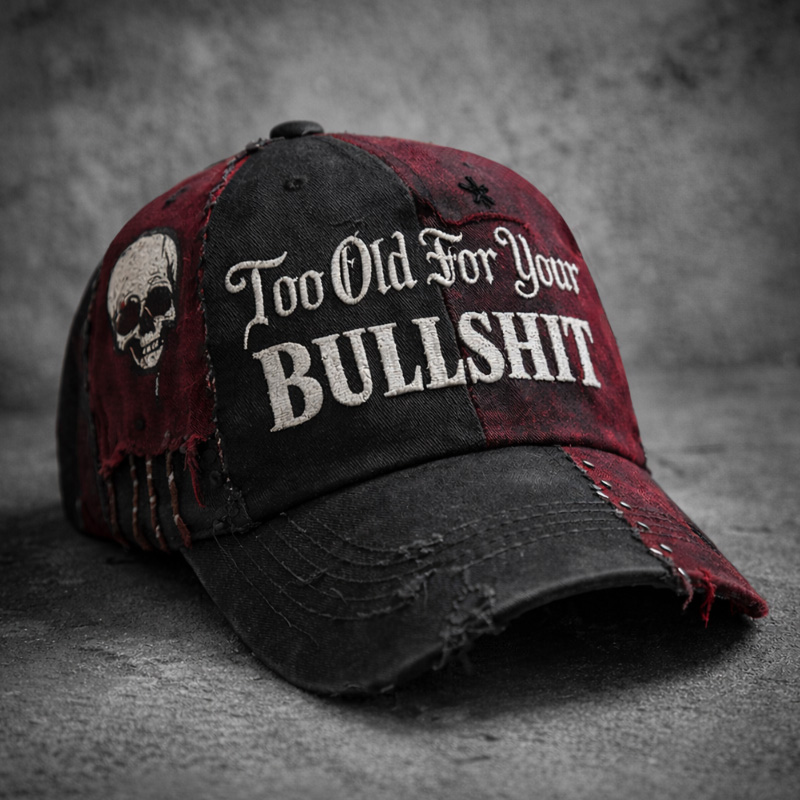 Too Old For Your BULLSHIT Print Casual Cap-America250