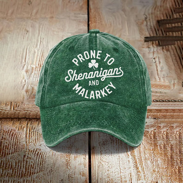 St. Patrick's Day Prone To Shenanigans And Malarkey Hat