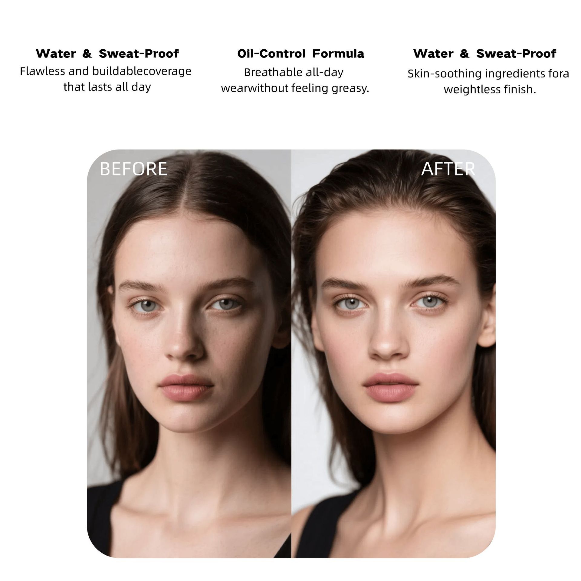 Long-lasting, smudge-proof concealing foundation that moisturizes without caking, nourishing your skin.