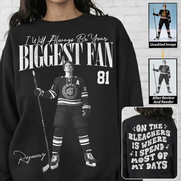 I'll Be Your Biggest Fan - On The Bleachers Is Where I Spend Most Of My Days - Personalize Ice Hockey Shirt For Ice Hockey Mom Grandma T1807