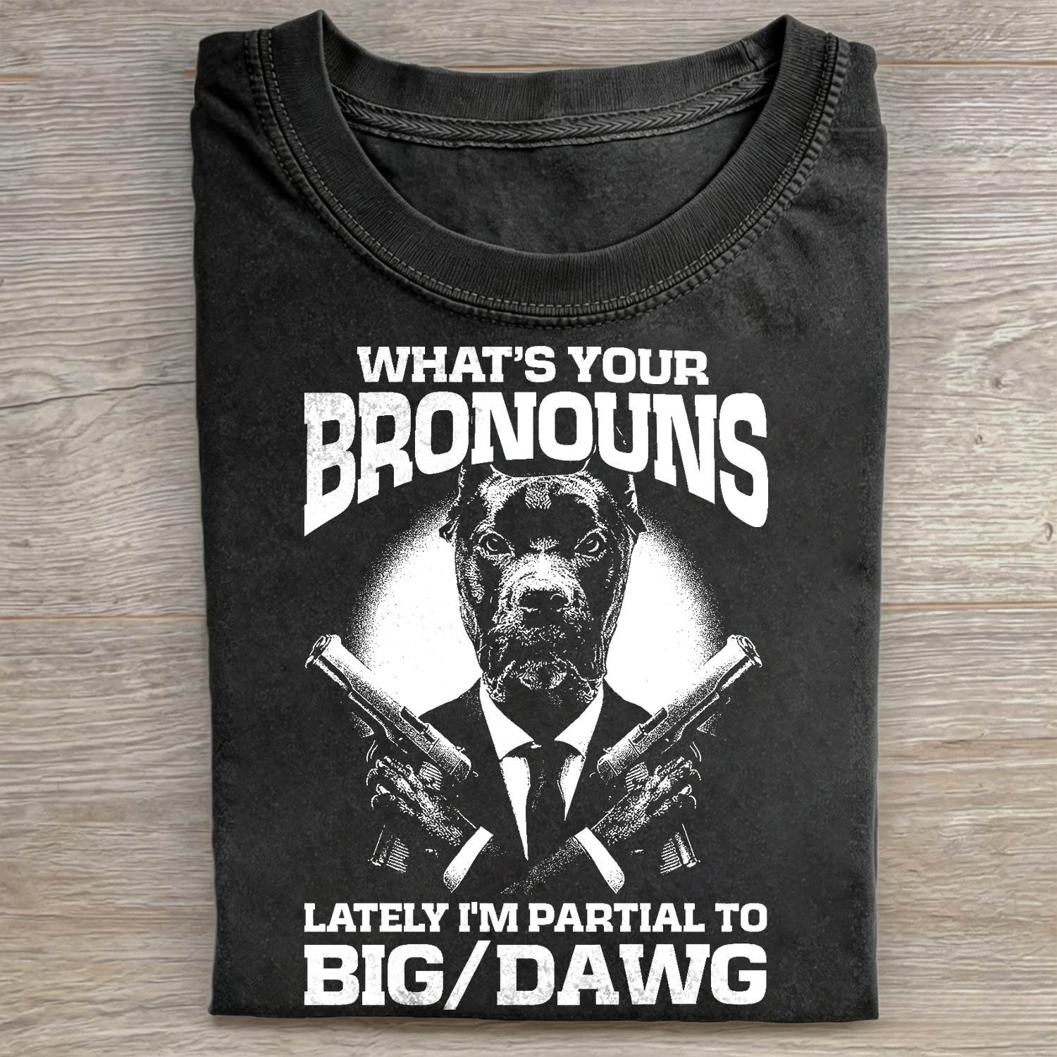 Big Dawg Pronouns T-shirt