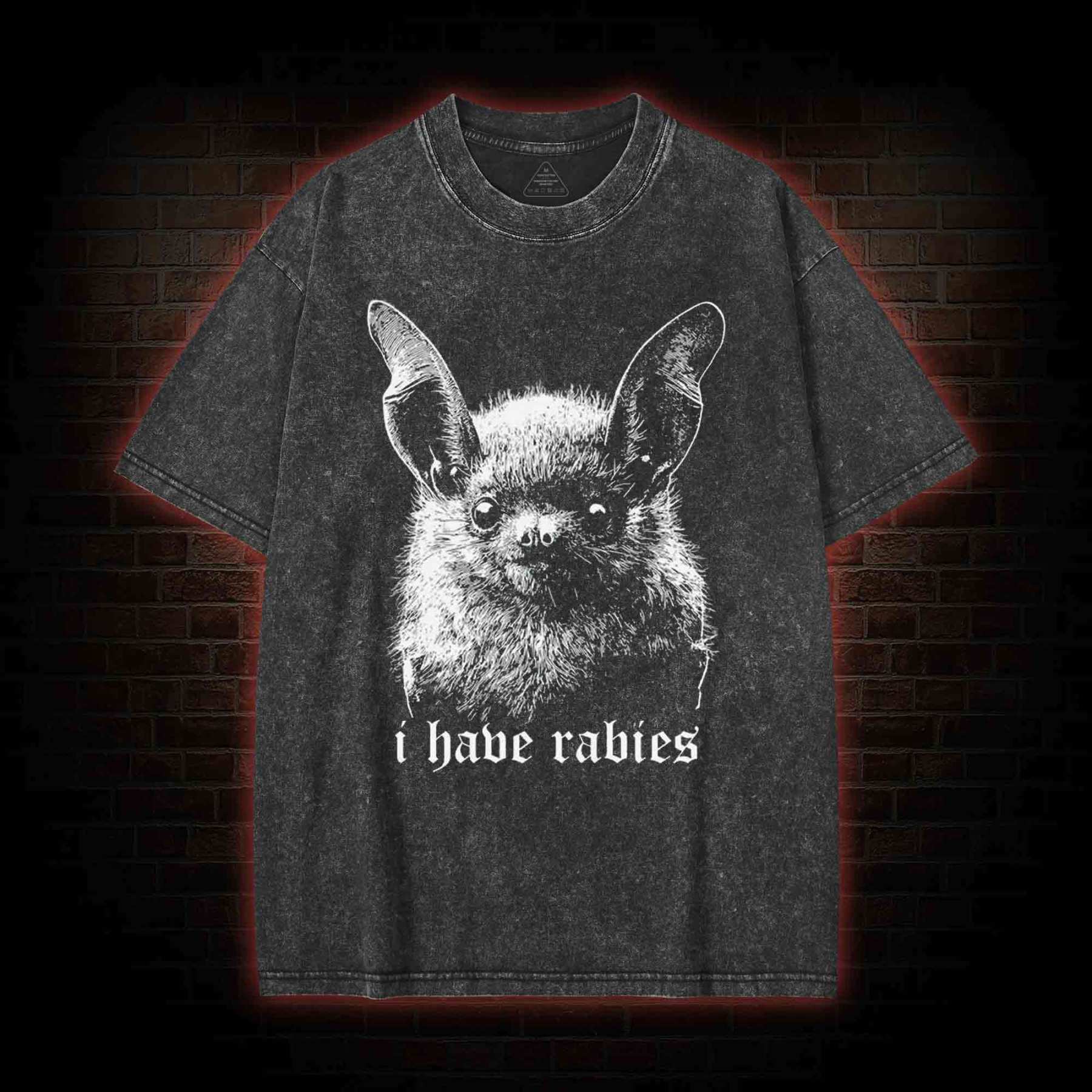 I Have Rabies Bat Washed T-shirt-LASPORTN