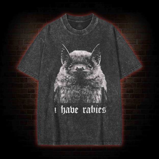 I Have Rabies Washed T-shirt-LASPORTN