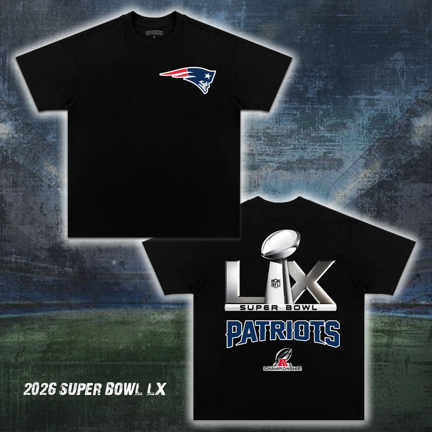2026 SUPER BOWL LX & NEW ENGLAND PATRIOTS V2 TEE