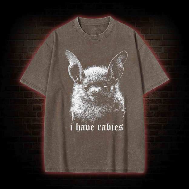 I Have Rabies Bat Washed T-shirt-LASPORTN