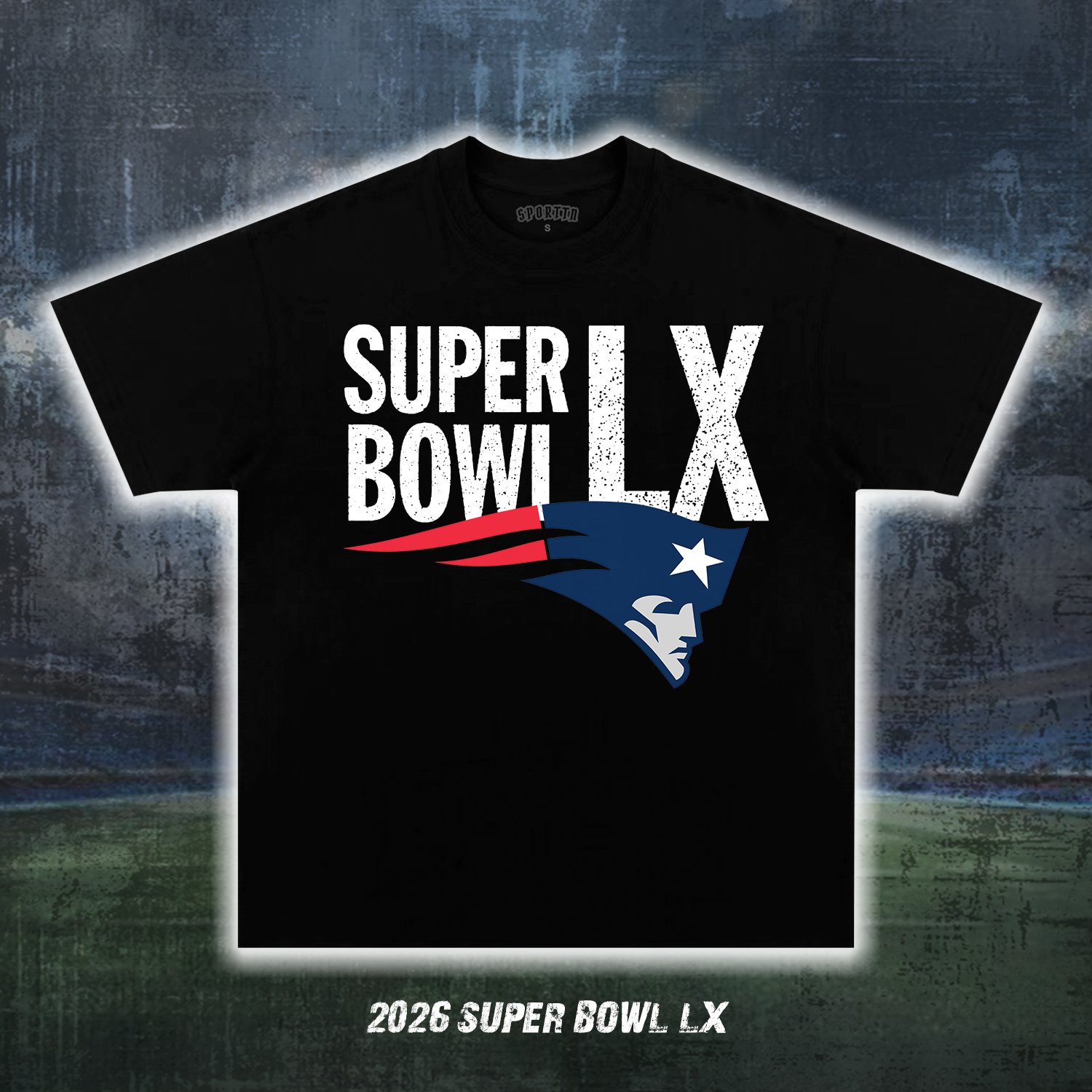 2026 SUPER BOWL LX & NEW ENGLAND PATRIOTS TEE