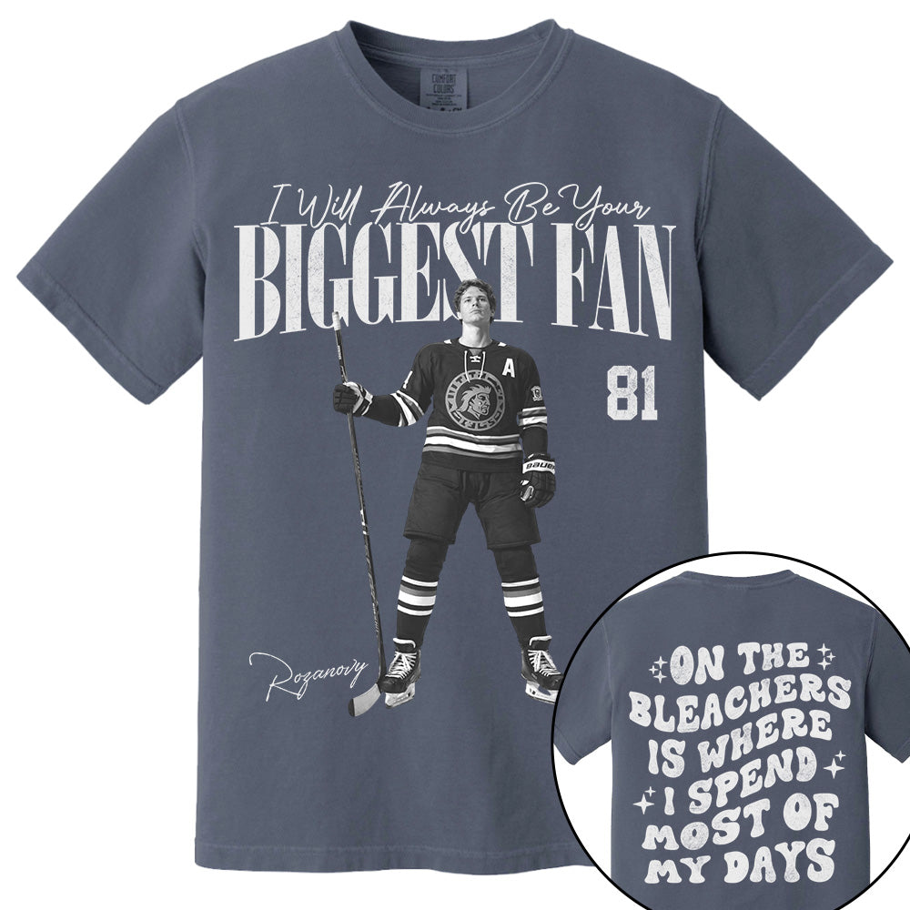 I'll Be Your Biggest Fan - On The Bleachers Is Where I Spend Most Of My Days - Personalize Ice Hockey Shirt For Ice Hockey Mom Grandma T1807