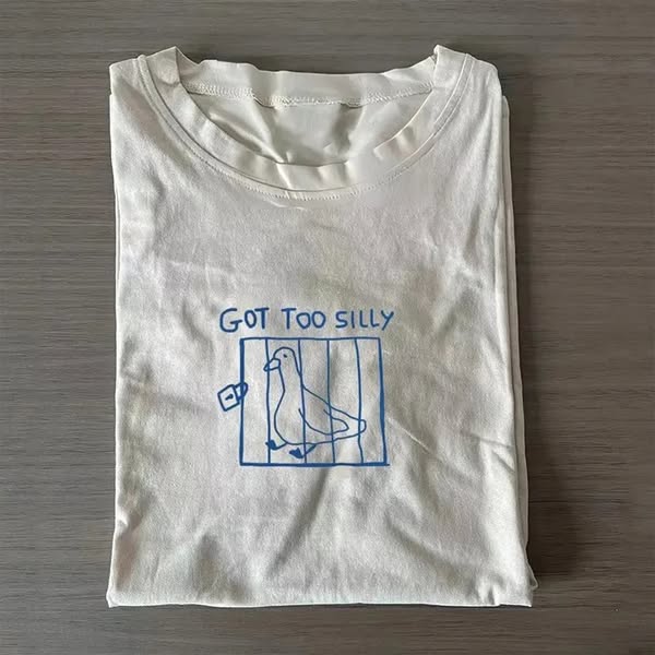 Got Too Silly T-Shirt