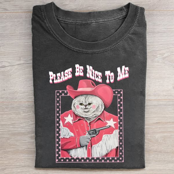 Please Be Nice To Me T-shirt